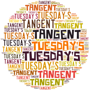 TANGENT TUESDAY